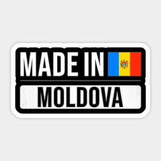 Made In Moldova - Gift for Moldovan With Roots From Moldova Sticker